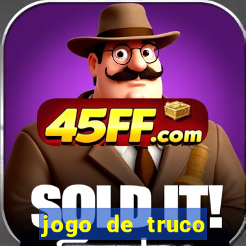 jogo de truco valendo dinheiro real
